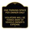 Signmission Reserved Parking One Parking Space Per Owner Violators Towed Away Veh Alum, 18" x 18", BG-1818-23044 A-DES-BG-1818-23044 - alternate 1